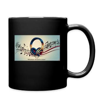 "Without Music, Life Would Be a Mistake" - Mug uni - noir - Droite
