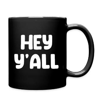 Hey Y'all - Tasse einfarbig - Schwarz - Rechts