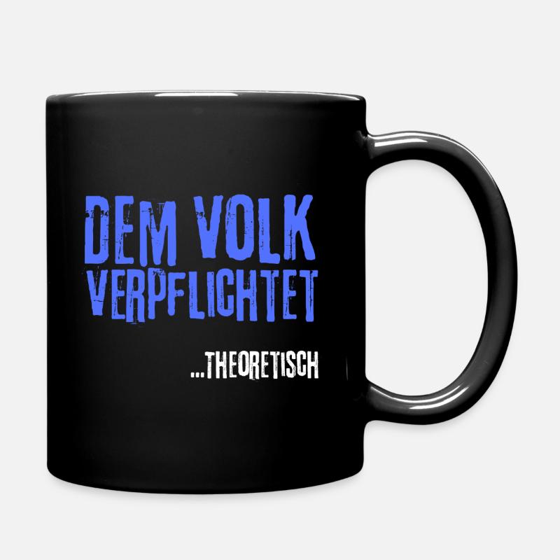 Dem Volk verpflichtet ...Theoretisch - Tasse einfarbig - Schwarz