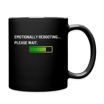 Emotionally Rebooting – Lustiges Mental-Health Tec - Tasse einfarbig - Schwarz - Rechts