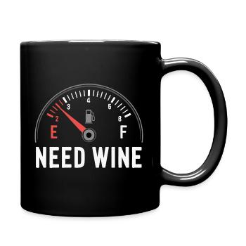 Tank leer – brauche Wein jetzt! - Tasse einfarbig - Schwarz - Rechts