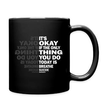 Its Okay If The Only Thing Is Breath - Full Colour Mug - black - Right