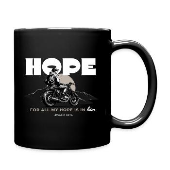 Hope For All My Hope Is In Him Psalm 62 5 Motorrad - Tasse einfarbig - Schwarz - Rechts