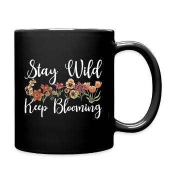 Stay Wild Keep Blooming Floral - Tasse einfarbig - Schwarz - Rechts