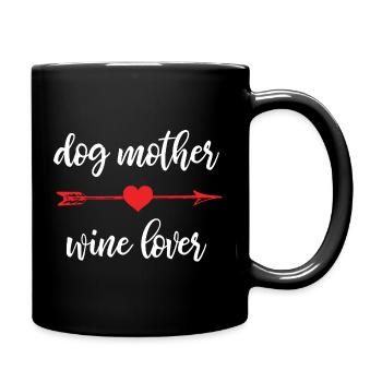 Dog Mother Wine Lover Hunde T-Shirt - Tasse einfarbig - Schwarz - Rechts