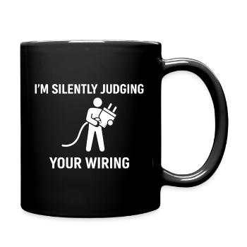 I'm Silently Judging Your Wiring - Full Colour Mug - black - Right