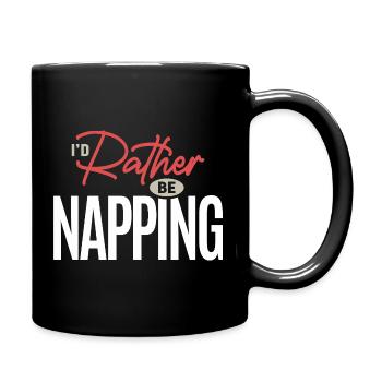 Ich würde lieber ein Nickerchen machen, lustiges Schlaf-Humor-Zitat - Tasse einfarbig - Schwarz - Rechts