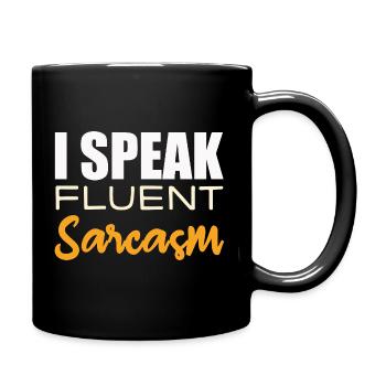 I Speak fluent Sarcasm - Full Colour Mug - black - Right