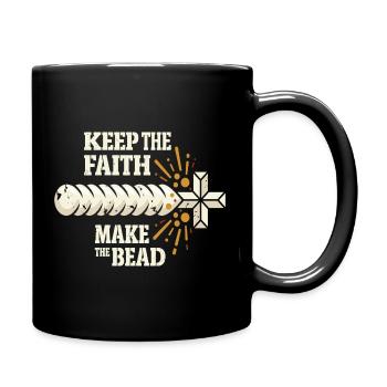 Keep The Faith Make The Bead - Full Colour Mug - black - Right