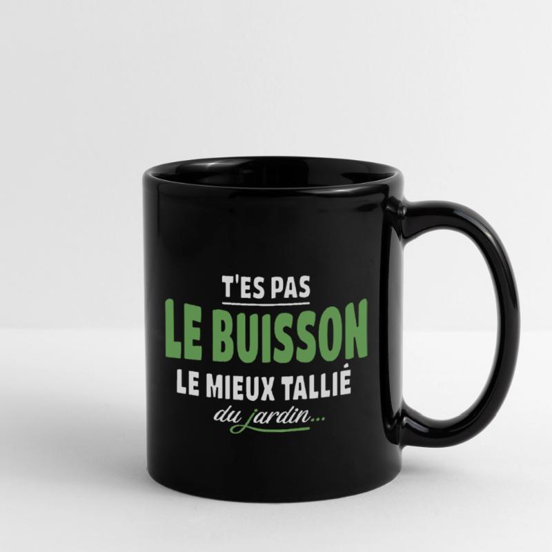 T'es pas le buisson le mieux taillé – expression Mug uni