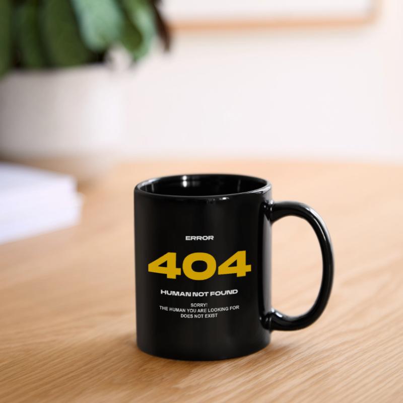 Error 404 Human not found Tasse einfarbig