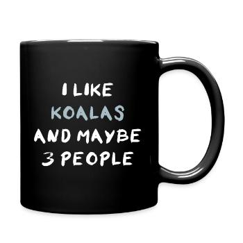 I Like Koalas And Maybe Three People - Full Colour Mug - black - Right