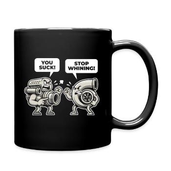 Auto You Suck Stop Whining Tuning Car Mechanic - Full Colour Mug - black - Right