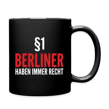 Berliner Haben Immer Recht Slogan Shirt - Tasse einfarbig - Schwarz - Rechts