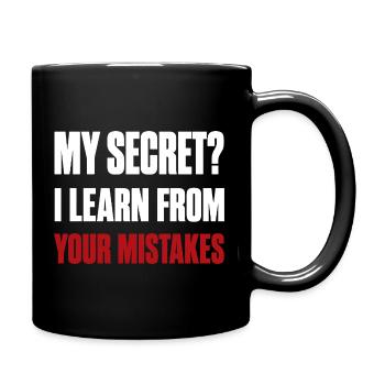 My Secret? I Learn From Your Mistakes Funny Quote - Mug uni - noir - Droite