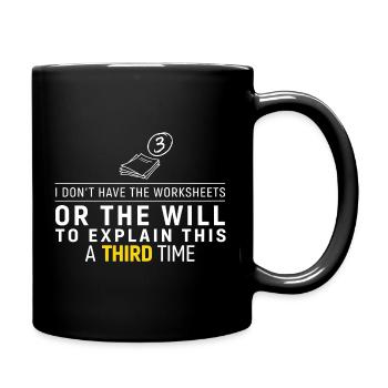 Troisième fois : Pas de fiches d’exercices Shirt - Mug uni - noir - Droite