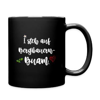 I steh auf Bergbauernbuam Fan-Shirt Volksfest - Tasse einfarbig - Schwarz - Rechts