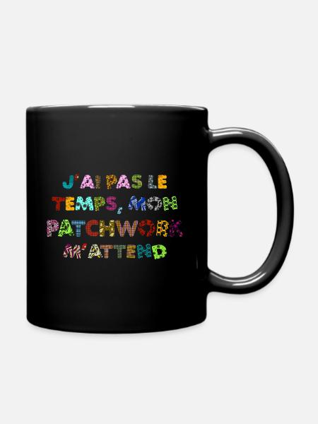 Patchwork: Keine Zeit, mein Patchwork wartet auf mich - Tasse einfarbig - Schwarz