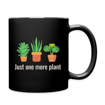 Nur noch eine Pflanze - Tasse einfarbig - Schwarz - Rechts