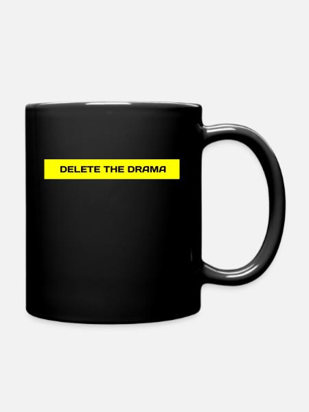delete the drama - Tasse einfarbig - Schwarz
