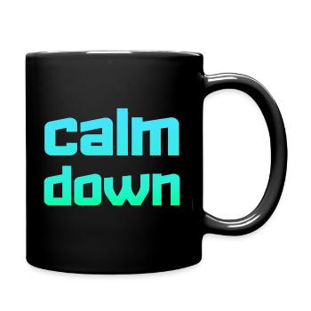 Relaxation and relaxation. Just Calm Down - Full Colour Mug - black - Right