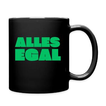 Alles Egal - Tasse einfarbig - Schwarz - Rechts