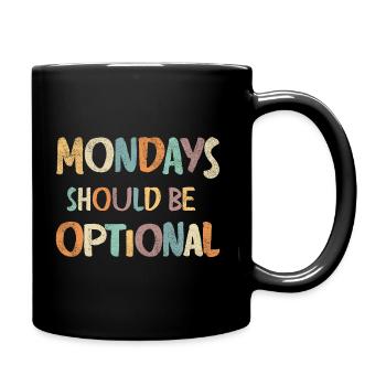 Mondays should be optional Vintage - Full Colour Mug - black - Right
