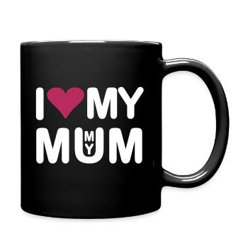 I love my Mum I love my Mummy - Tasse einfarbig - Schwarz - Rechts