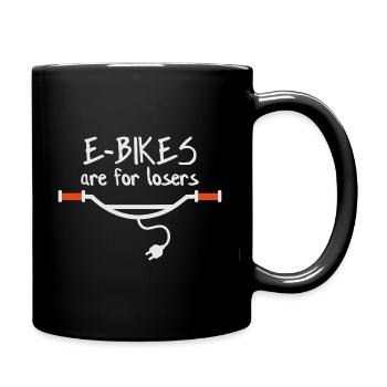 E-Bikes are for losers - Full Colour Mug - black - Right