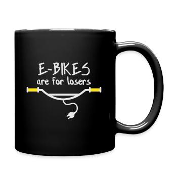 E-Bikes are for losers - Full Colour Mug - black - Right