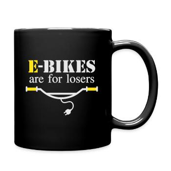 E-Bikes are for losers - Full Colour Mug - black - Right