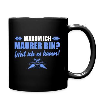 Maurermeister Weil ich es kann Maurer - Tasse einfarbig - Schwarz - Rechts