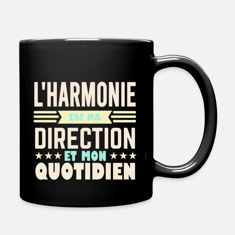 L'harmonie est ma direction et mon quotidien - Mug uni - noir