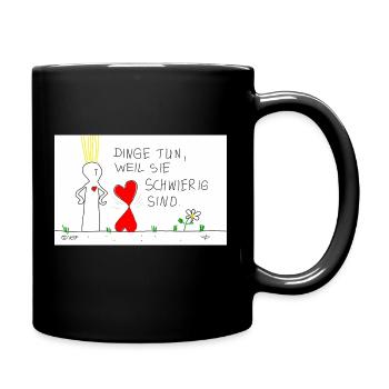 Dinge tun, weil sie schwierig sind. - Tasse einfarbig - Schwarz - Rechts