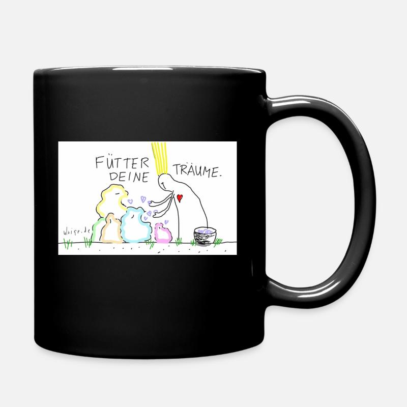 Fütter deine Träume - Tasse einfarbig - Schwarz