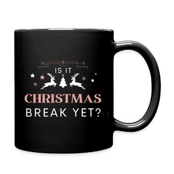 Lustiger Lehrerspruch Ist es schon Weihnachtsferien - Tasse einfarbig - Schwarz - Rechts