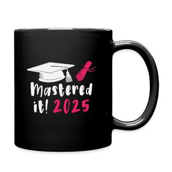 Mastered It 2025 Masters Degree Graduation 2025 - Tasse einfarbig - Schwarz - Rechts
