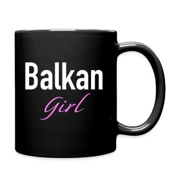 Balkan Girl Shirt, neuer Trend vom Balkan - Tasse einfarbig - Schwarz - Rechts