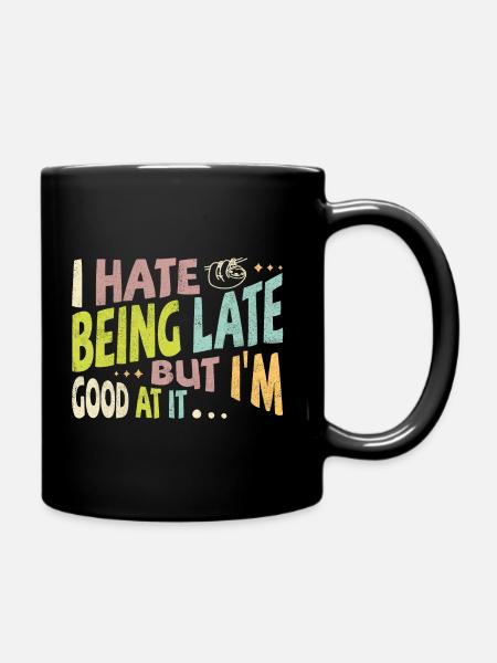 Je déteste être en retard, mais je suis doué pour ça - Mug uni - noir