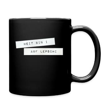 heit bin i auf Lepschi - heute gehe ich fort - Tasse einfarbig - Schwarz - Rechts