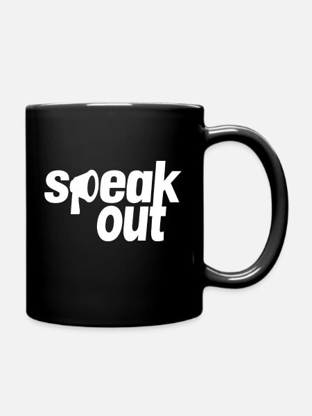 Speak out - Tasse einfarbig - Schwarz