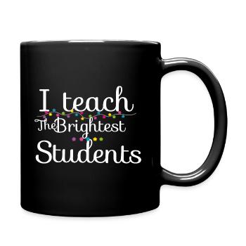 I teach the brightest students - Mug uni - noir - Droite