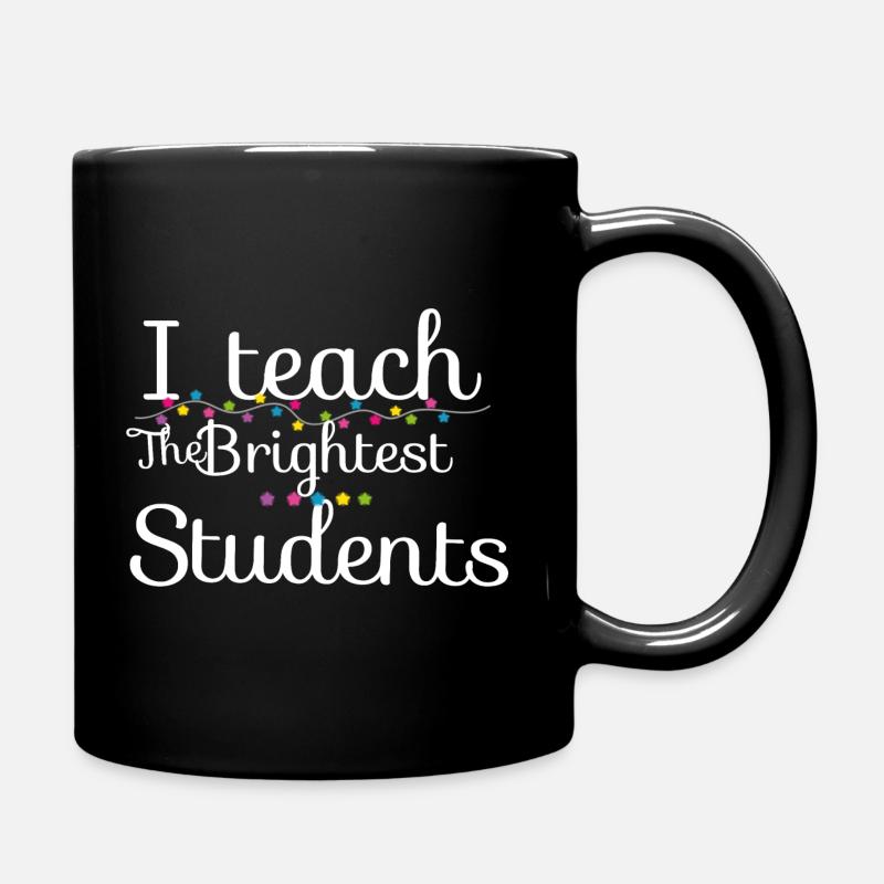 I teach the brightest students - Full Colour Mug - black