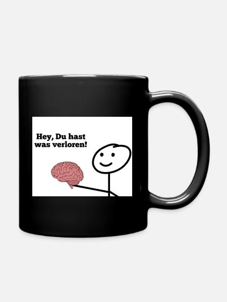 Hey, Du hast was verloren! - Tasse einfarbig - Schwarz