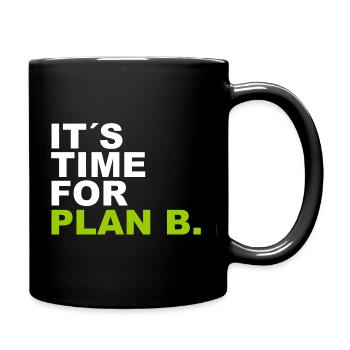 It´s Time for Plan B. - Tasse einfarbig - Schwarz - Rechts