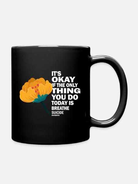 Its Okay If The Only Thing Is Breath - Full Colour Mug - black