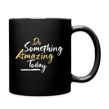 Do something amazing today - Full Colour Mug - black - Right
