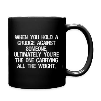 when you hold a grudge against someone ultimately - Full Colour Mug - black - Right
