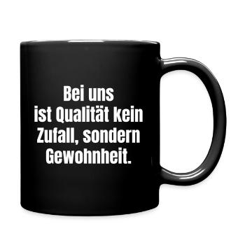 Qualität ist Gewohnheit in unserem Handwerk - Tasse einfarbig - Schwarz - Rechts
