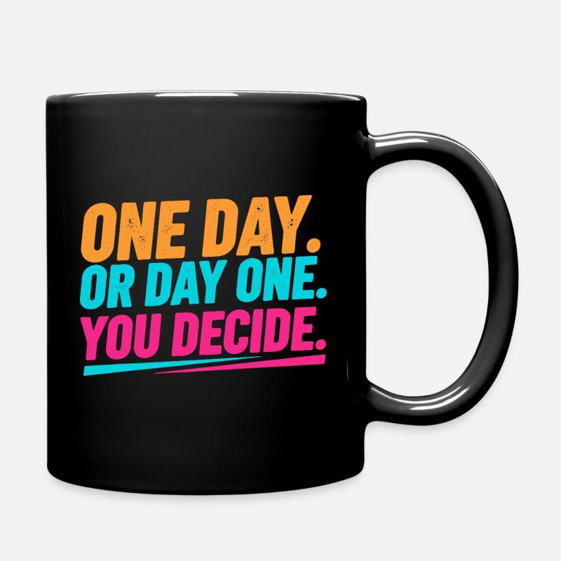 Un jour ou jour un – C’est vous qui décidez - Mug uni - noir